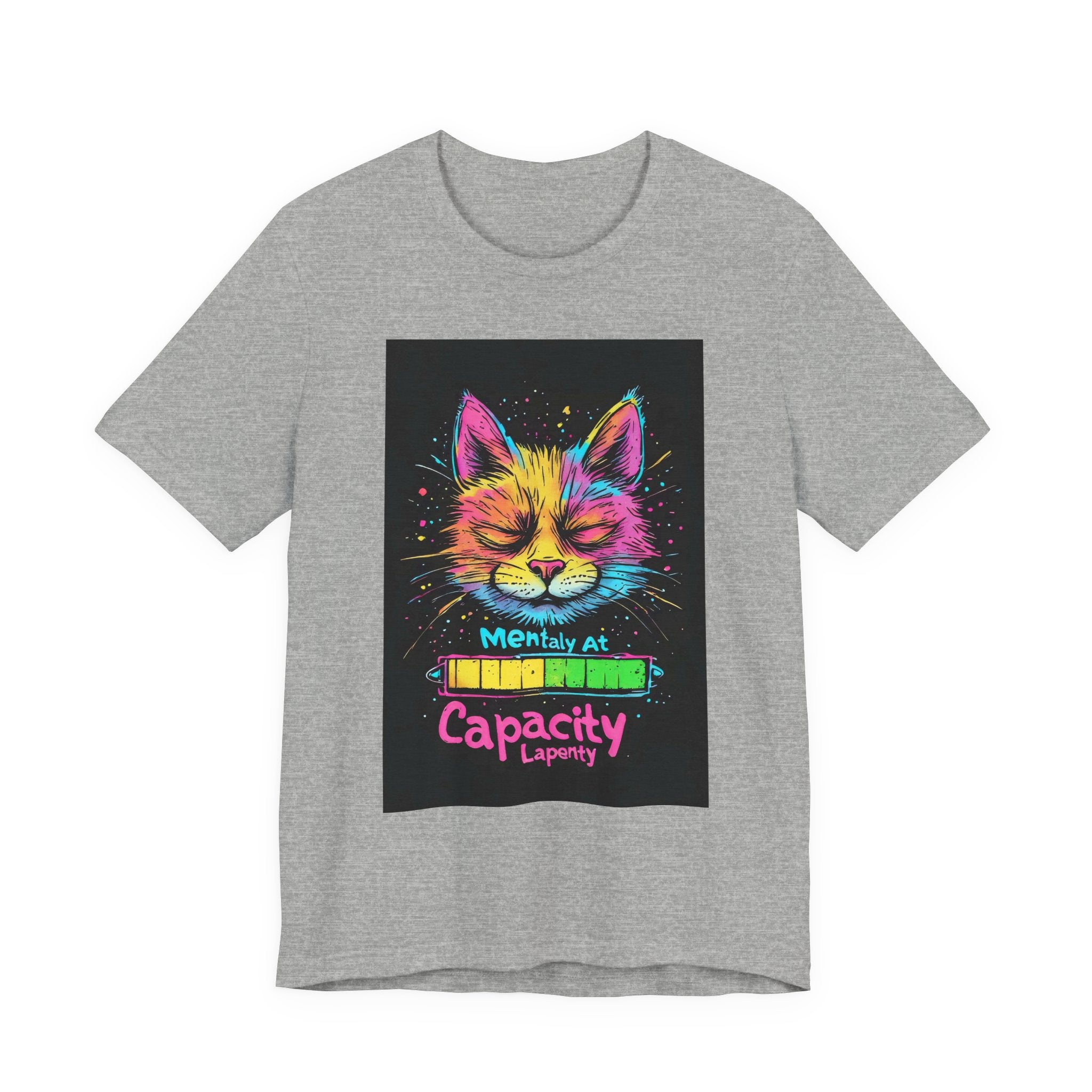 Cat Mental Capacity Tee — Colorful Relaxed Cat Graphic T-Shirt ("Mentally At Capacity")