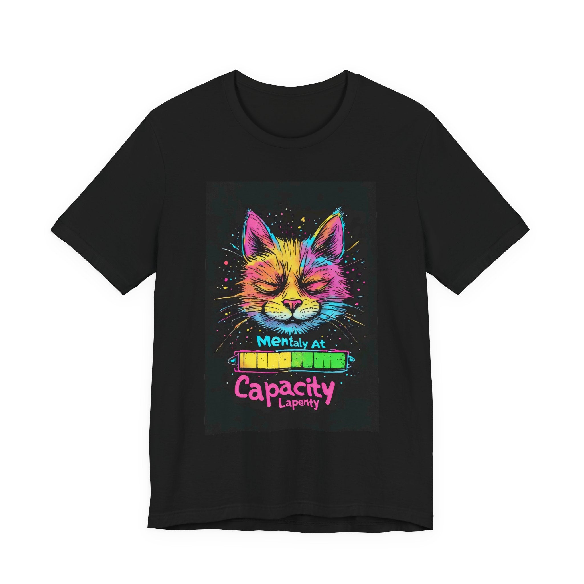 Cat Mental Capacity Tee — Colorful Relaxed Cat Graphic T-Shirt ("Mentally At Capacity")