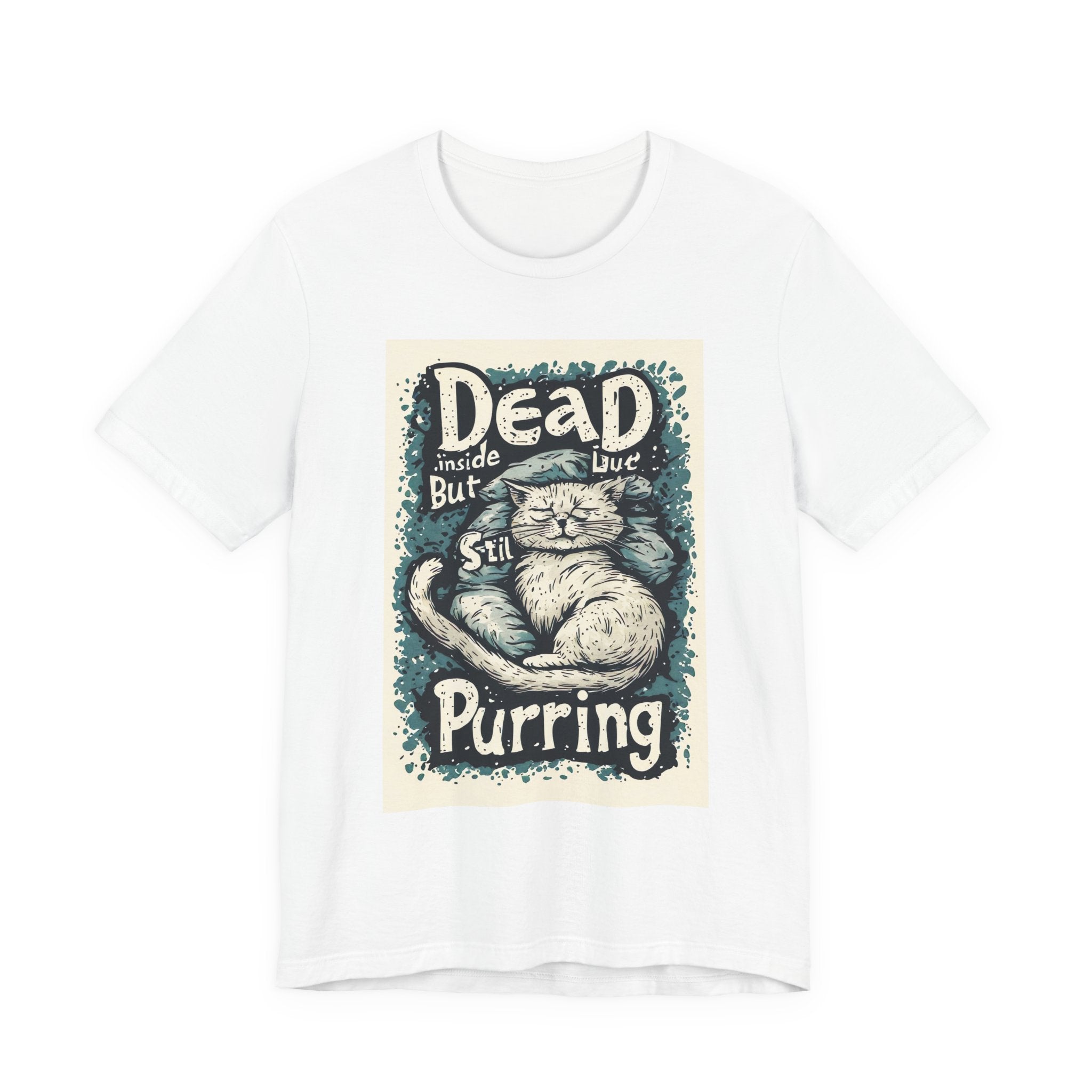 Dead Inside But Still Purring Cat Tee