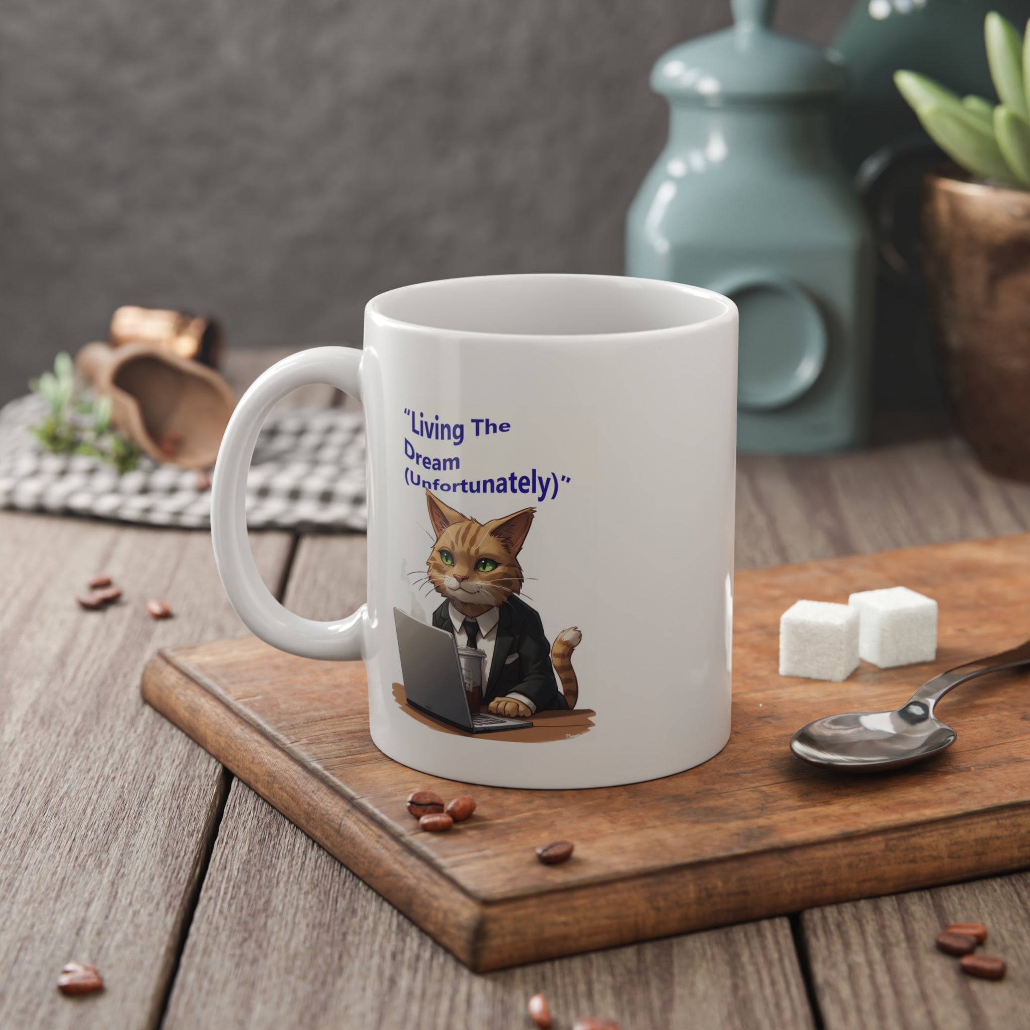 Ceramic Mug - "Living the Dream (Unfortunately)" Cat Office Humor 11oz